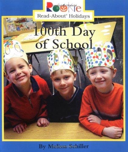 Cover for 100th Day of School (Rookie Read-About Holidays)