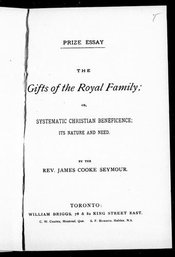 Cover for The gifts of the royal family, or, Systematic Christian beneficence, its nature and need