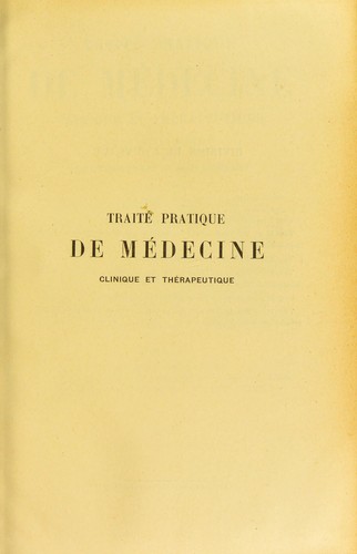 Cover for Trait©♭ pratique de m©♭decine clinique et th©♭rapeutique