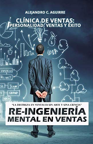 Cover for Re-Ingeniería Mental en Ventas : Clínica de Ventas
