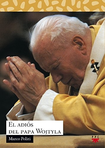 Cover for El adiós del papa Wojtyla