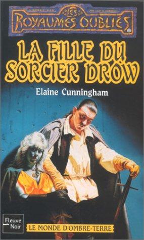 Cover for Les royaumes oubliés nø38 la fille du sorcier drowle monde d'ombre-terre