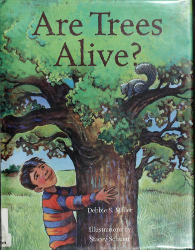 Cover for Are trees alive?