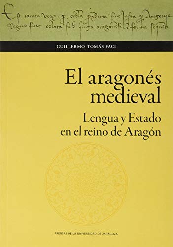 Cover for El aragonés medieval. Lengua y Estado en el reino de Aragón