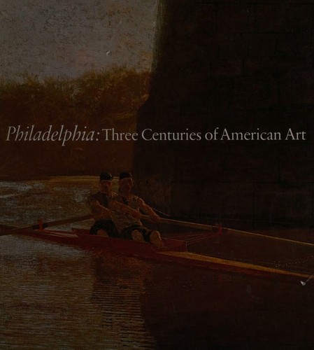Cover for Philadelphia, three centuries of American art