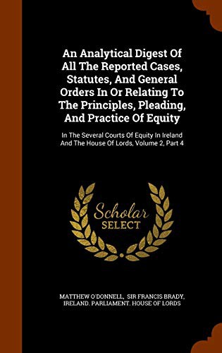 Cover for An Analytical Digest Of All The Reported Cases, Statutes, And General Orders In Or Relating To The Principles, Pleading, And Practice Of Equity