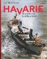 Cover for Havarie. Dramatische Schiffsunfälle.