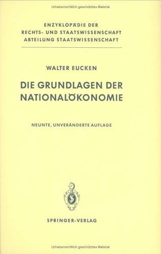 Cover for Die Grundlagen der Nationalökonomie (Enzyklopädie der Rechts- und Staatswissenschaft / Abteilung Staatswissenschaft)