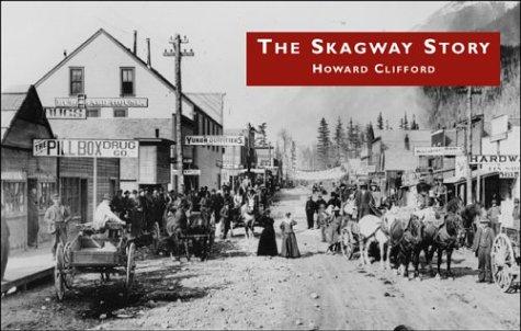 Cover for The Skagway Story