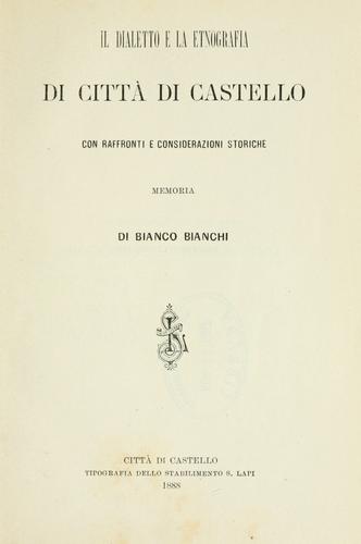 Cover for Il dialetto e la etnografia di Città di Castello, con raffronti e considerazioni storiche