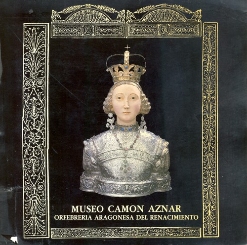 Cover for Exposición de orfebrería aragonesa del Renacimiento