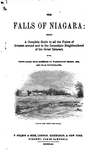 Cover for The Falls of Niagara: Being a Complete Guide to All the Points of Interest ...