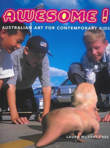 Cover for Awesome! Australian Art for Contemporary Kids