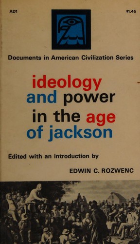 Cover for Ideology and power in the age of Jackson.