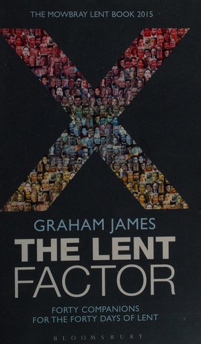 Cover for Lent Factor : Forty Companions for the Forty Days of Lent