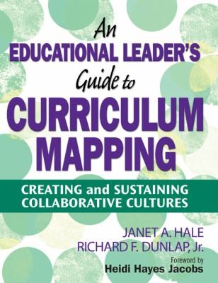 Cover for An Educational Leaders Guide To Curriculum Mapping Creating And Sustaining Collaborative Cultures