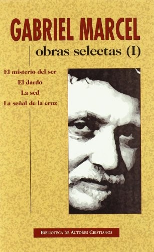 Cover for Obras selectas de Gabriel Marcel. I