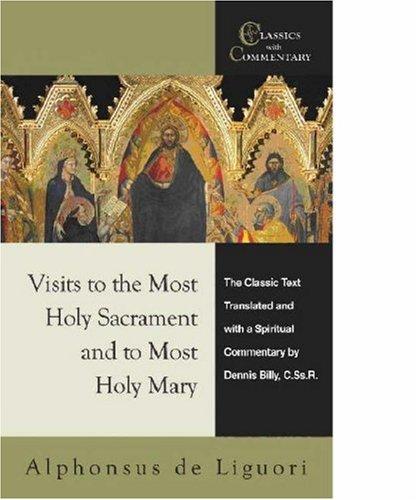 Cover for Visits to the Most Holy Sacrament and to Most Holy Mary (Classics With Commentary)