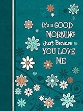 Cover for ITS A GOOD MORNING JUST BECAUSE YOU LOVE ME ZIPAROUND DEV