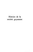 Cover for Histoire de la société guyanaise