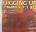 Cover for Digging Up Tyrannosaurus Rex