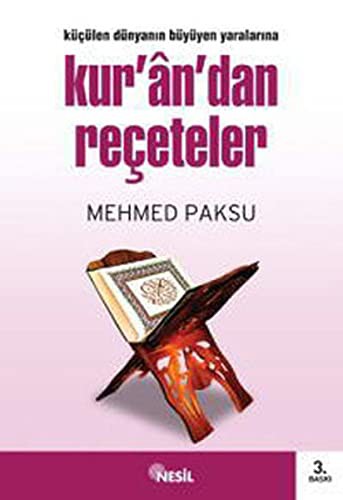 Cover for Kur'an'Dan Recetler - Kuculen Dunyanin Buyuyen Yaralarina