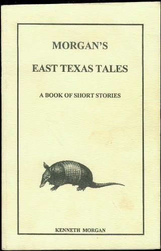 Cover for Morgan's East Texas tales