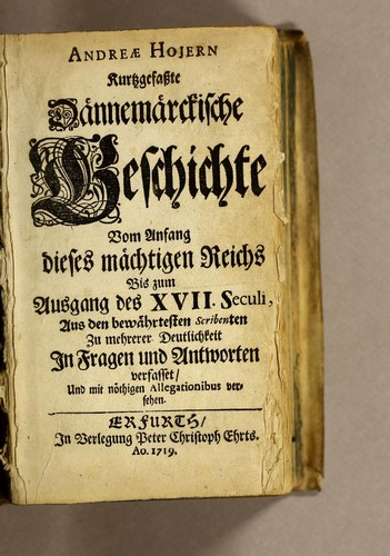 Cover for Andreae Hojern Kurtzgefasste Dännemärckische Geschichte vom Anfang dieses mächtigen Reichs bis zum Ausgang des XVII. Seculi
