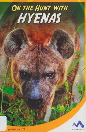 Cover for On the hunt with hyenas