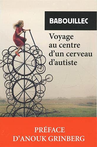 Cover for Voyage au centre d'un cerveau d'autiste