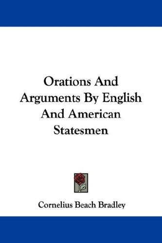 Cover for Orations And Arguments By English And American Statesmen