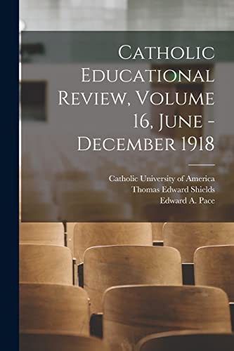 Cover for Catholic Educational Review, Volume 16, June - December 1918