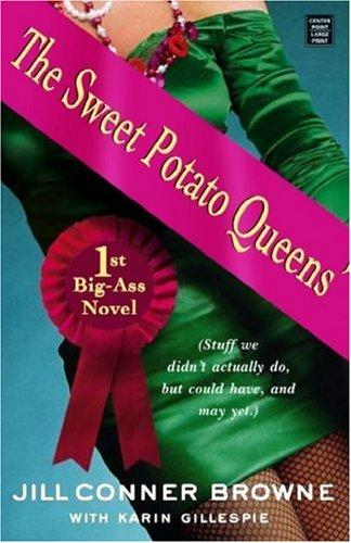 Cover for The Sweet Potato Queens' 1st Big-Ass Novel