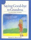 Cover for Saying Good-Bye to Grandma