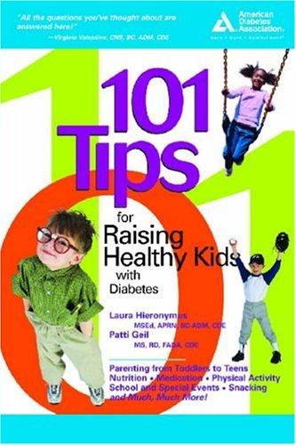 Cover for 101 Tips for Raising Healthy Kids with Diabetes