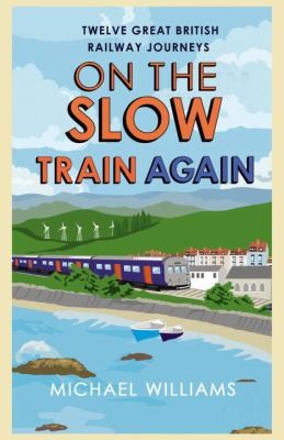 Cover for On The Slow Train Again