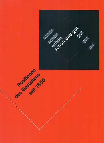 Cover for Schön und Gut Positionen des Gestaltens seit 1850