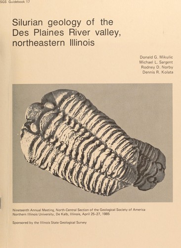 Cover for Silurian geology of the Des Plaines River valley, northeastern Illinois