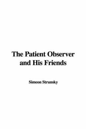 Cover for The Patient Observer and His Friends