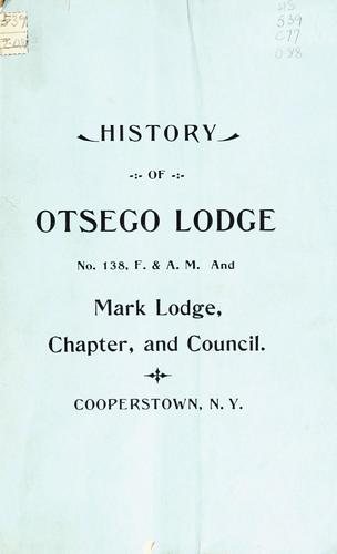 Cover for Centennial history of Freemasonary [sic], embracing Otsego Lodge, No. 138, F. & A.M.; Otsego Mark Lodge, No. 5; Otsego Chapter, No. 26, R.A.M.; Otsego Council, No. 45, R. & . S.M., Cooperstown, N.Y.