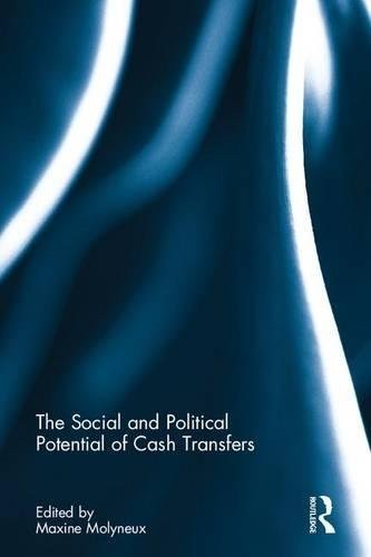 Cover for The Social and Political Potential of Cash Transfers