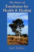 Cover for The Power of Eucalyptus for Health & Healing