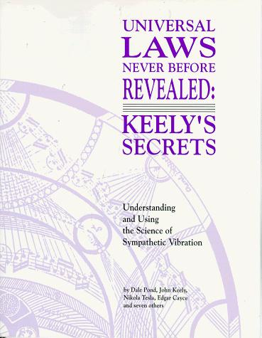 Cover for Universal Laws Never Before Revealed: Keely's Secrets 