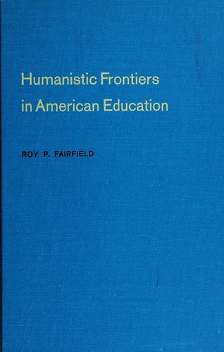 Cover for Humanistic frontiers in American education.