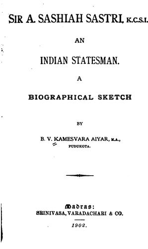 Cover for Sir A. Sashiah Sastri, K.C.S.I., an Indian Statesman: An Indian Statesman; a Biographical Sketch