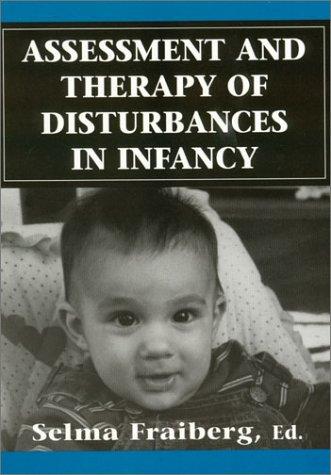 Cover for Assessment and therapy of disturbances in infancy