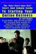 Cover for The "Been There Done That" Short and Simple Guide to Starting Your Online Business