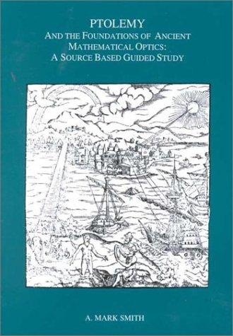 Cover for Ptolemy and the foundations of ancient mathematical optics