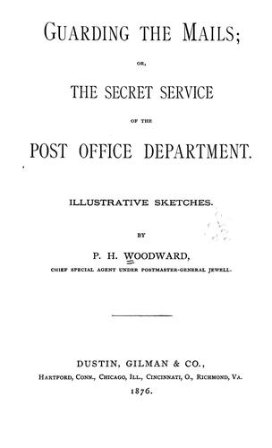 Cover for Guarding the mails, or, The secret service of the Post office department
