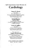 Cover for Self-assessment color review of cardiology / Stuart D. Rosen, Sanjay Sharma, Celia M. Oakley ;  with a foreword by Eugene Braunwald.